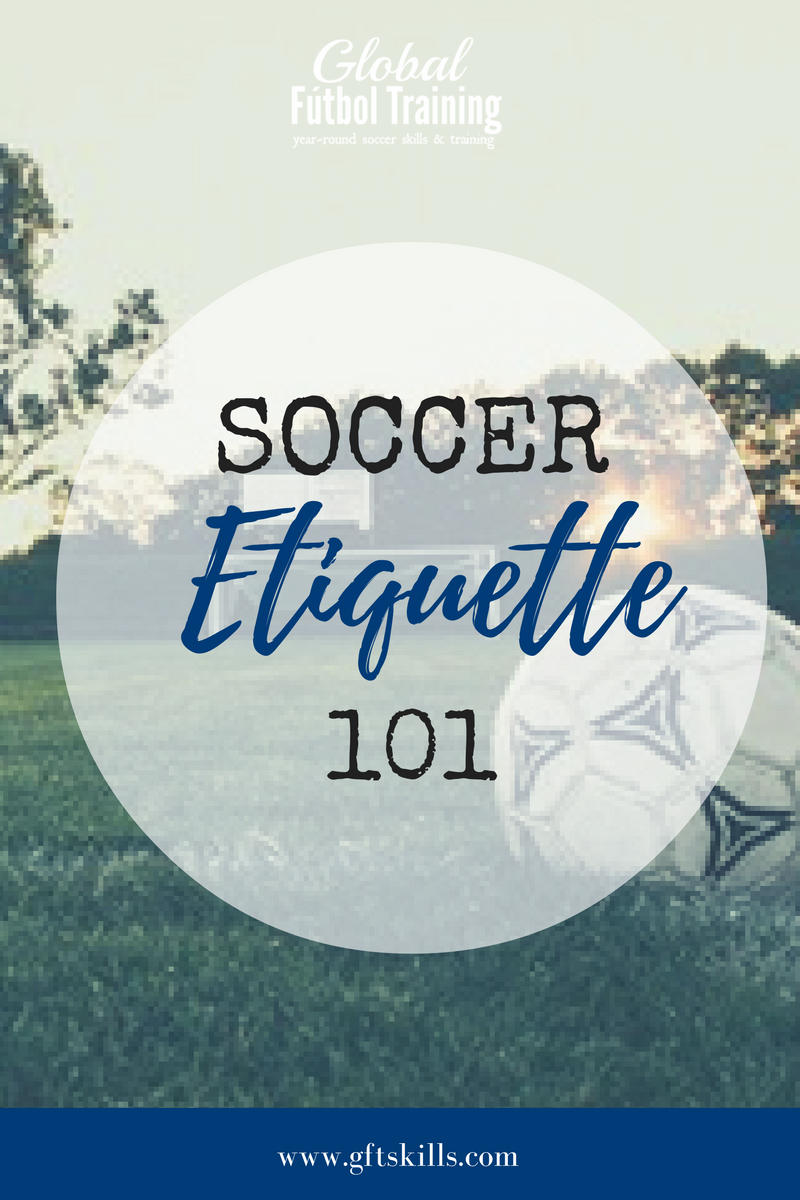Soccer Etiquette 101