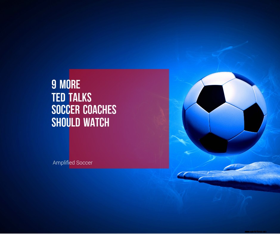 10 Must Watch TED Talks for Youth Soccer Coaches