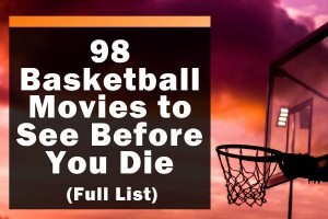 98 filmów o koszykówce do obejrzenia przed śmiercią (pełna lista) 
